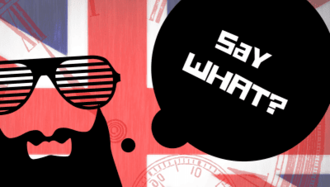 UK flag with say what in text